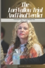 Image for The Lori Vallow Trial And Final Verdict : The Shocking Truth Behind the Headlines