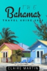 Image for The Bahamas Travel Guide 2023 : Your Companion For An Unforgettable Trip