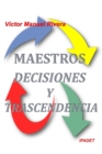 Image for Maestros, Decisiones y Trascendencia