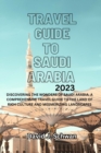 Image for Travel Guide to Saudi Arabia 2023