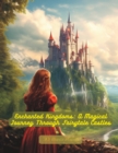 Image for Enchanted Kingdoms : A Magical Journey Through Fairytale Castles
