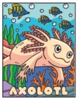 Image for Axolotl coloring book : Axolotl lovers coloring book