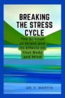 Image for Breaking the Stress Cycle : The Science of Stress and Its Effects on Your Body and Mind