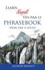 Image for Learn Nepali Yes-paa-li Phrasebook : Speak like a local!