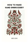 Image for How to Make Hand Embroidery
