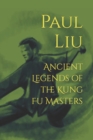 Image for Ancient Legends of the Kung Fu Masters