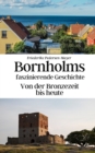 Image for Bornholms faszinierende Geschichte