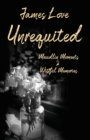 Image for Unrequited : Maudlin Moments &amp; Wistful Memories