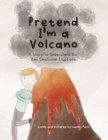 Image for Pretend I&#39;m a Volcano
