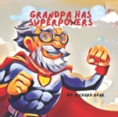 Image for Grandpa Has Superpowers