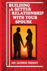 Image for Building A Better Relationship With Your Spouse