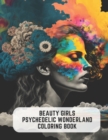 Image for Beauty Girls Psychedelic Wonderland Coloring Book