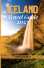 Image for Iceland Travel Guide 2023 : The Ultimate Guide to Exploring the Natural Wonders of Iceland