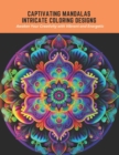 Image for Captivating Mandalas Intricate Coloring Designs