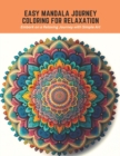Image for Easy Mandala Journey Coloring for Relaxation