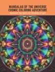Image for Mandalas of the Universe Cosmic Coloring Adventure
