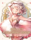 Image for Ballet Coloring Book : A Whimsical Ballet Coloring Book for Kids Sparking Fun and Imagination