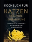Image for KOCHBUCH FUER KATZEN GESUNDE ERNAEHRUNG -25 Katzenfutterrezepte mit Nudeln zum Selbermachen