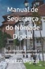 Image for Manual de Seguranca do Nomade Digital : Dicas importantes para todo e qualquer nomade ter no bolso