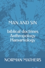 Image for MAN AND SIN biblical doctrines