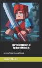 Image for I Survived 100 Days in Hardcore Minecraft