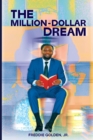 Image for The Million Dollar Dream : Freddie&#39;s Road To $1M+ in Academic Scholarships