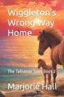 Image for Wiggleton&#39;s Wrong Way Home