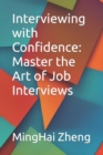 Image for Interviewing with Confidence : Master the Art of Job Interviews