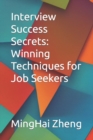 Image for Interview Success Secrets : Winning Techniques for Job Seekers