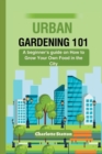Image for Urban Gardening 101
