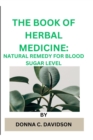 Image for The Book of Herbal Medicine : Natural Remedy for Blood Sugar Level