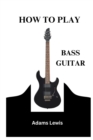 Image for How to Play Bass Guitar
