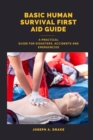 Image for Basic human Survival First Aid guide