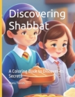 Image for Discovering Shabbat : A Coloring Book to Discover its Secrets