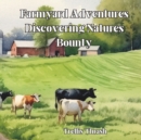 Image for Farmyard Adventures : Discovering Natures Bounty