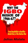 Image for Why the Igbo Massacre of 1966-67?