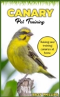 Image for CANARY Pet Training : Raising and training Canaries at home