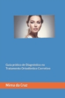 Image for Guia pratico de Diagnostico no Tratamento Ortodontico Corretivo