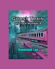 Image for Ghost Train on Track Number 9