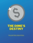 Image for The Dime&#39;s Destiny