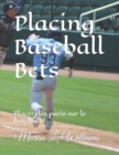 Image for Placing Baseball Bets : Placer des paris sur le baseball