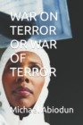Image for War on Terror or War of Terror