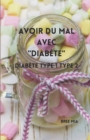 Image for Avoir du mal avec &quot;DIABETE&quot; : Diabete Type 1 Type 2
