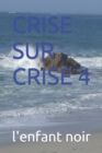 Image for Crise Sur Crise 4