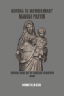 Image for Novena to Mother Mary Manual Prayer : Manual Guide on the Novenas to Mother Mary