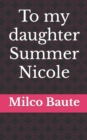 Image for To my daughter Summer Nicole