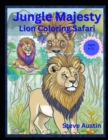 Image for Jungle Majesty : Lion Coloring Safari