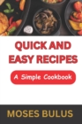 Image for Quick and Easy Recipes : A Simple Cookbook