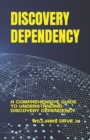 Image for Discovery Dependency : A Comprehensive Guide to Understanding Discovery Dependency