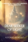 Image for Dear Seeker of Light : Illuminating the Path to Self-Awareness and Self-Regulation